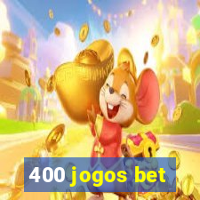 400 jogos bet